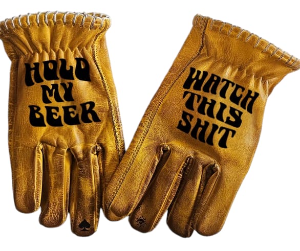 Gloves HOLD MY BEER